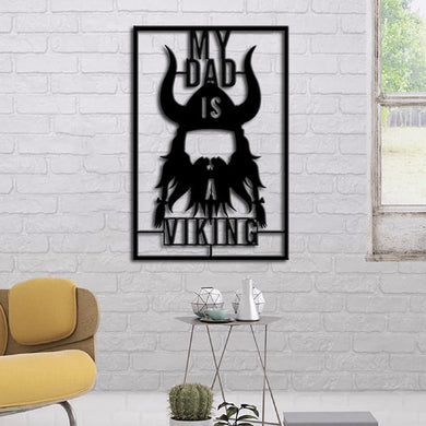 Family My Dad Is A Viking Metal Wall Art