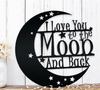 I Love You To The Moon And Back - Decor Wall Art - Cut Metal Sign