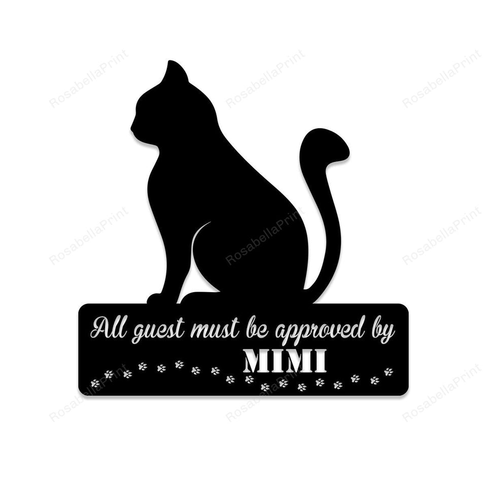 Personalized All Guests Must Be Approved By Cat Metal Signs Personalized All Small Beach Signs Fun Door Signs For Home