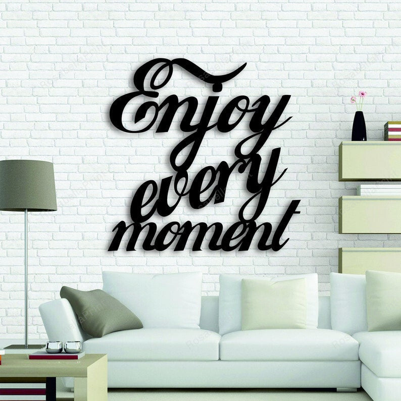 Enjoy Every Moment Decor Wall Art Laser Cut Metal Signs Enjoy Every Wall Signs Nice Last Name Signs For Home