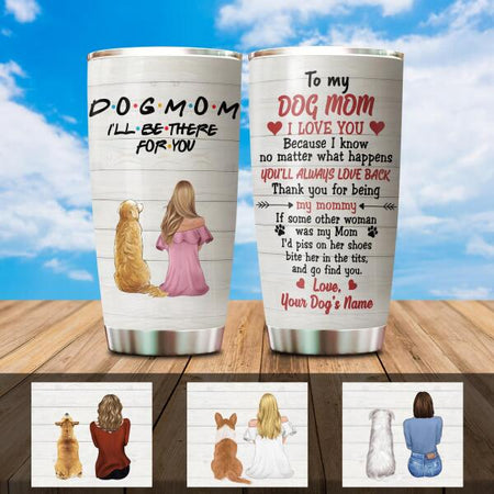 Dog Mom I Love You Customized Tumbler Dog Lovers