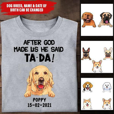 [DT1064-ds-tnt] After God made us Customized All type shirts Dog Lovers Plus size