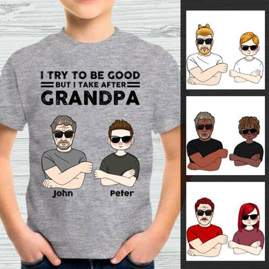 [DT1068-ds-tnt] I take after grandpa Customized All type shirts Family Lovers