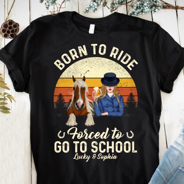 [PQ0346-ds-ltn] Born to ride Customized All type shirts Horse Lovers
