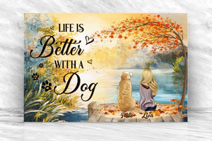 Life Is Better With A Dog Customized Poster Dog Lovers