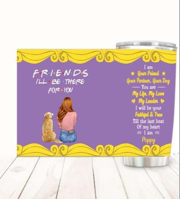 Your Friend Your Partner Customized Tumbler Dog Lovers