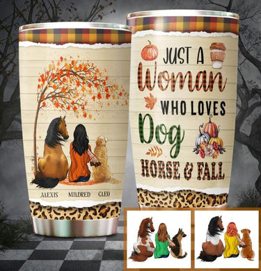 Just A Woman Who Loves Dog Horse And Fall Customized Tumbler Horse Lovers Dog Lovers