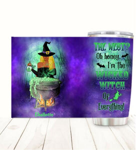 I'm The Wicked Witch Of Everything Tumbler Halloween Lovers Friend Lovers