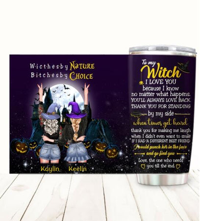 To My Witch Who I Need Till The End Customized Tumbler Halloween Lovers Friend Lovers