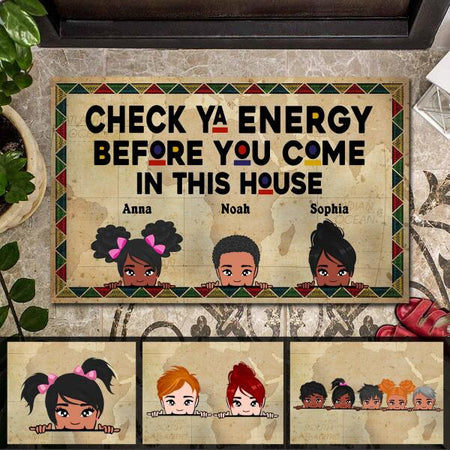 Check Ya Energy Before You Come In This House Customized Doormat Family Lovers