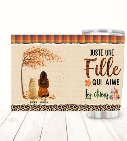 Juste Une Fille Qui Aime Les Chiens Customized Tumbler Autumn Lovers Dog Lovers