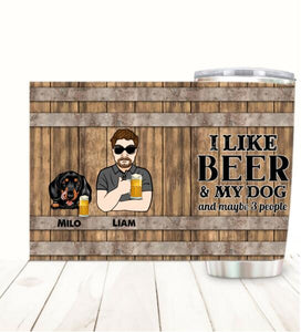 I Like Beer And My Dog Customized Tumbler Dog Lovers