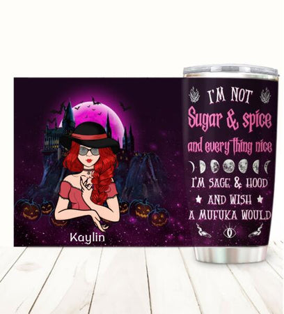 I Am Not Sugar And Spice Customized Tumbler Halloween Lovers Yoga Lovers