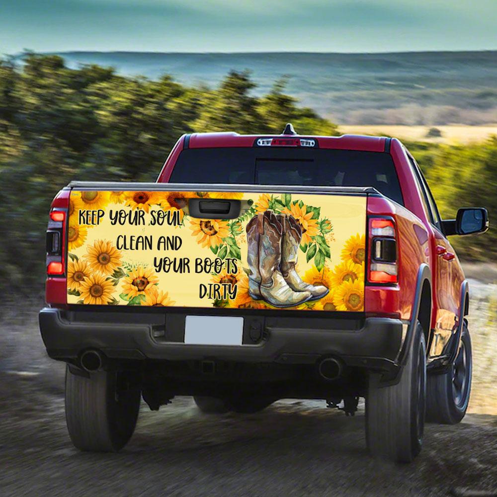 Sunflower Keep Your Soul Clean Your Boots Dirtruck Tailgate Decal Sticker Wrap Tailgate Wrap Decals For Trucks
