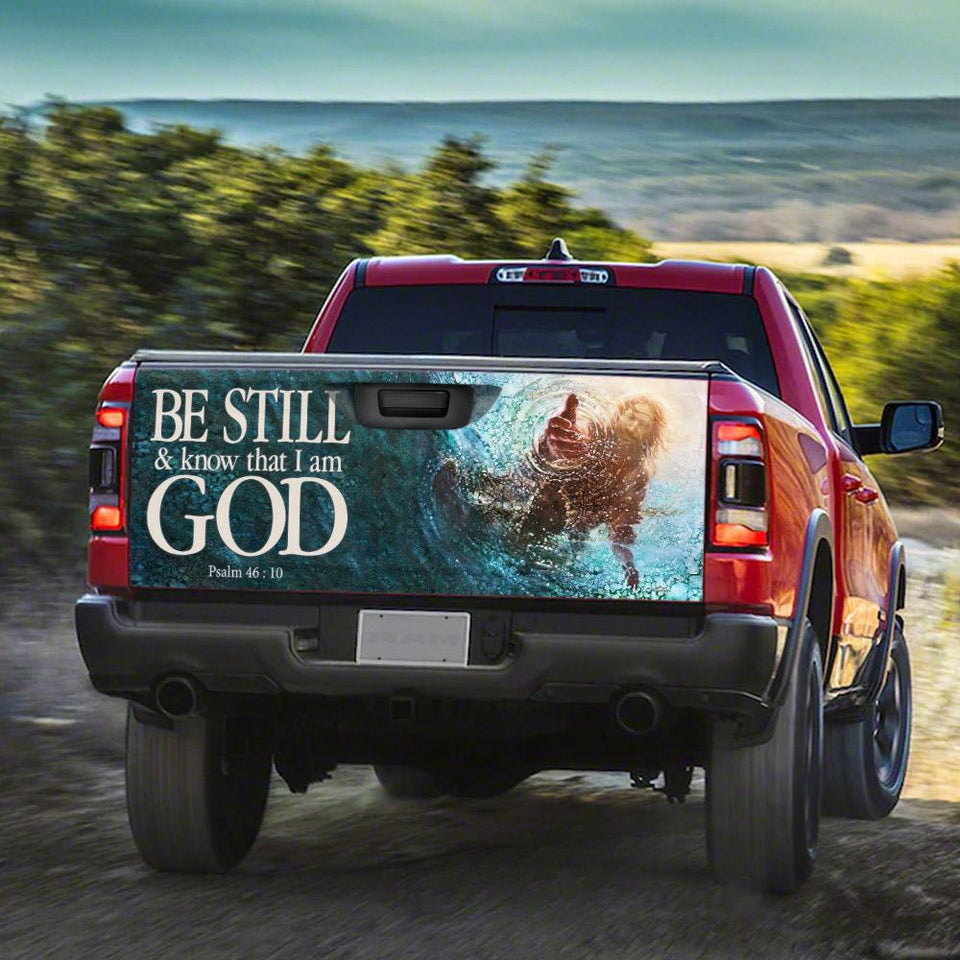 Gtruck Tailgate Decal Sticker Wrap Be Still And Know That I Am Tailgate Wrap Decals For Trucks