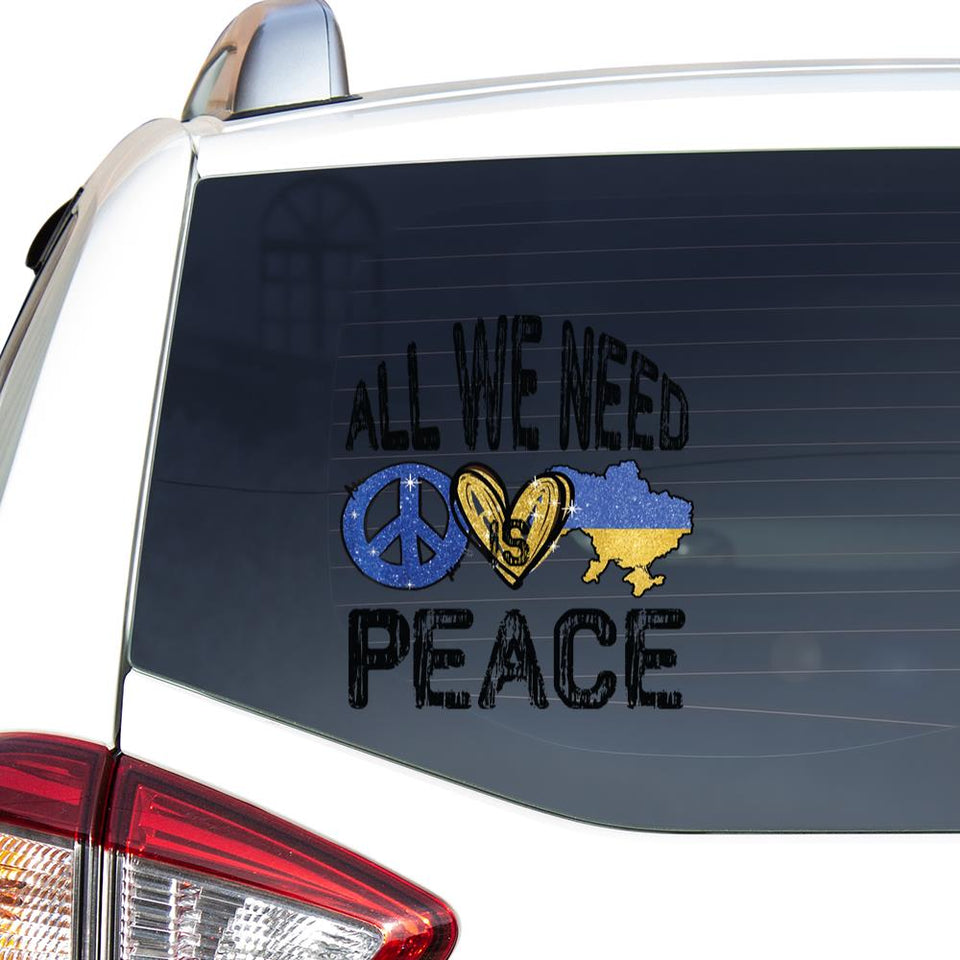 All We Need Is Peace Ukraine Sticker Car Vinyl Decal Sticker