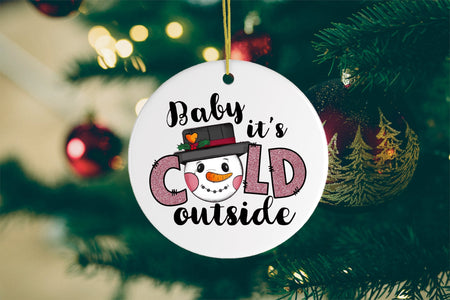 Baby It's Cold Outside Christmas Ornament