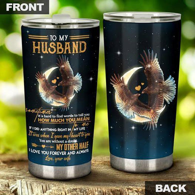 TO MY HUSBAND - EAGLE TUMBLER CUP TC1580