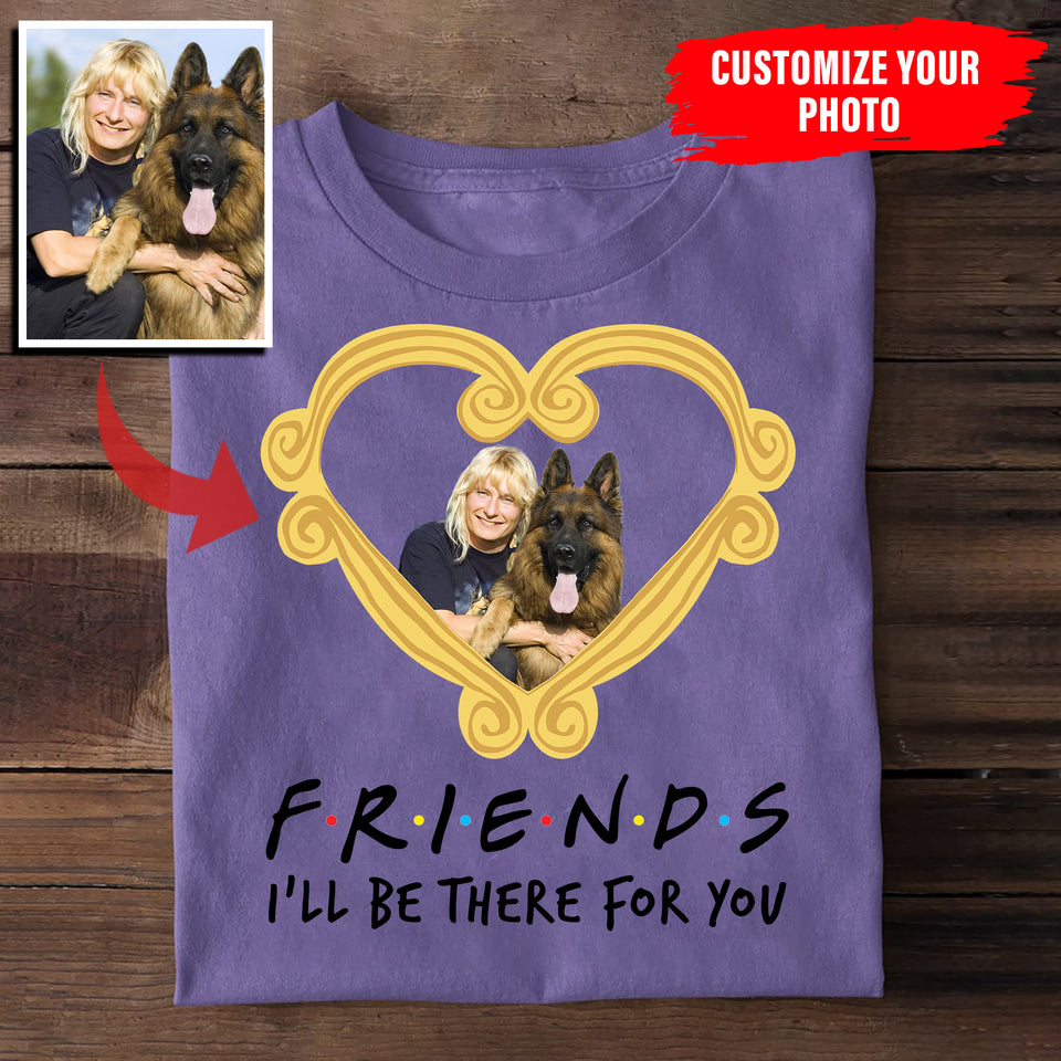 i'll-be-there-for-you-unisex-all-type-shirts-dog-lovers