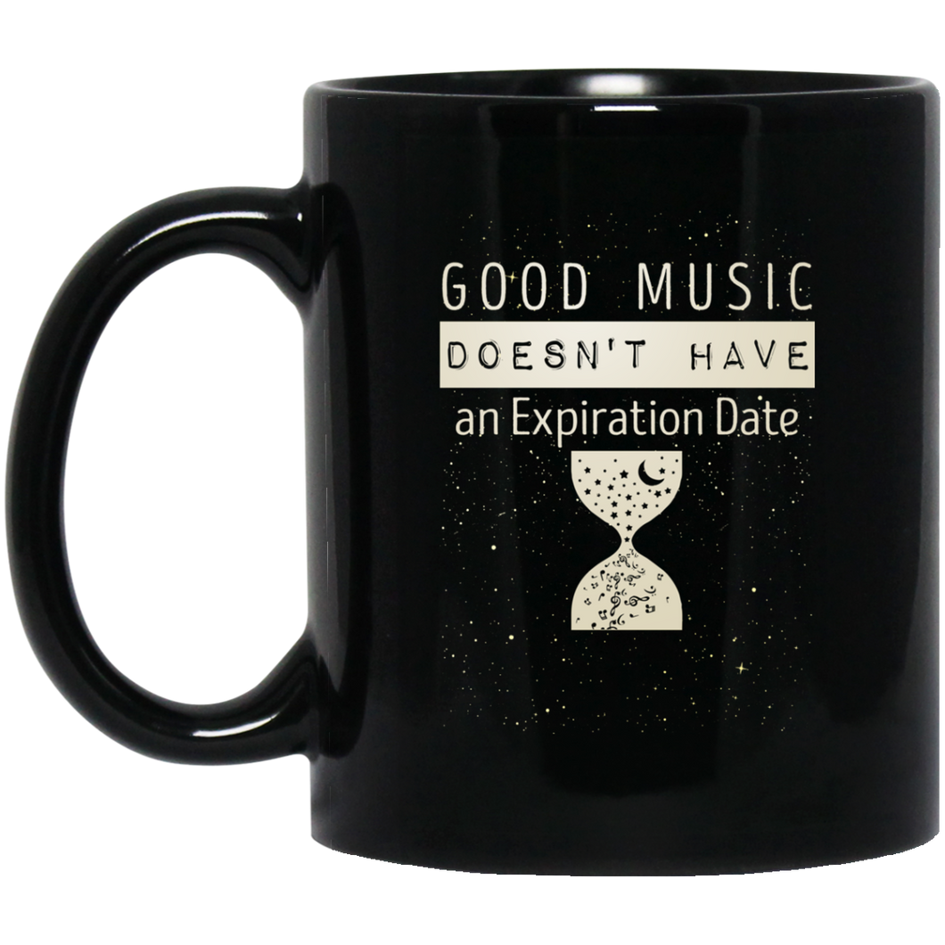 Good Music Doesn't Have An Expiration Date Mug
