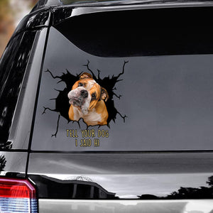 Tell Your Dogs I Said Hi Bull Dogs Vinyls Car Decals Window Decals Car Gift For Car Dogs Decals Lover