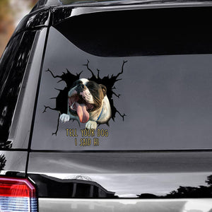 Tell Your Dogs I Said Hi Bull Dogs Vinyls Car Decals Window Decals Car Gift For Car Dogs Decals Lover