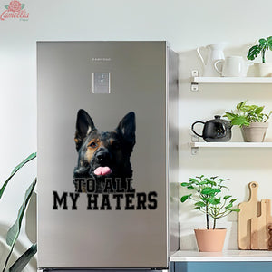 Funny German Shepherd To All My Haters Decal For Car Window Lovable Custom Stickers Gift Ideas For Girlfriend