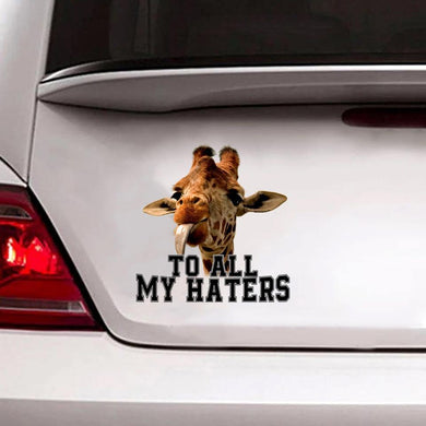 [sk0402-snf-tpa] giraffe To all my haters car Sticker animals lover - Camellia Print