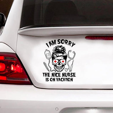 [sk0363-snf-tnt] I'm sorry the nice nurse is on vacation Car Sticker - Camellia Print