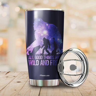 All Good Things Are Wild And Free - Big Foot Dark Ver Tumbler Cup TC1422 - Camellia Print