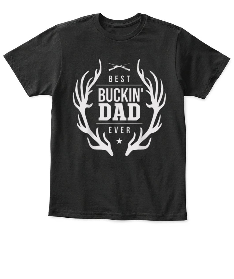 Best Bucking Dad Ever Tee Shirt Deer Hunting Fathers Day Gifts