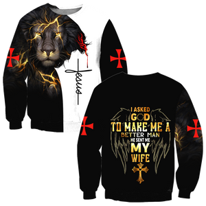 I Asked God To Make Me A Better Man 3D All Over Printed Hoodie Pi112059