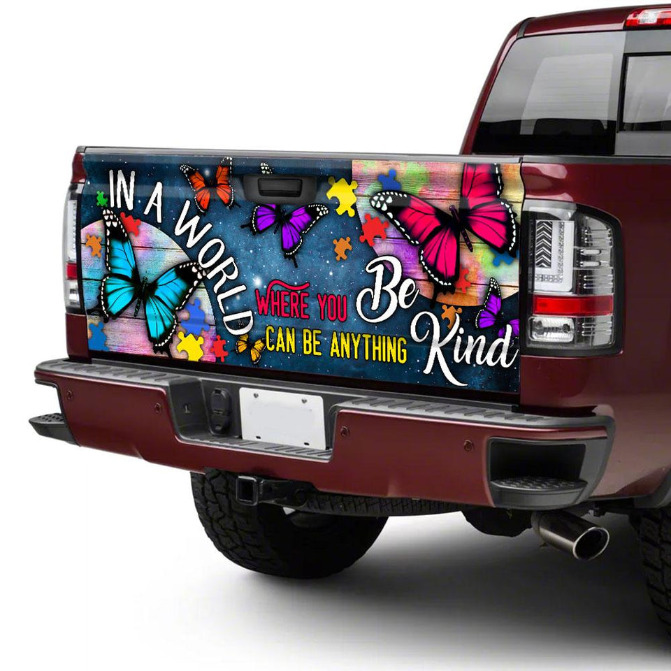 Be Kind truck Tailgate Decal Sticker Wrap In A World Where You Can Be Anything Tailgate Wrap Decals For Trucks