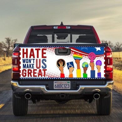 Hate Won't Make Us Gretruck Tailgate Decal Sticker Wrap Tailgate Wrap Decals For Trucks