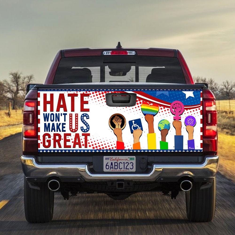 Hate Won't Make Us Gretruck Tailgate Decal Sticker Wrap Tailgate Wrap Decals For Trucks