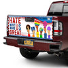 Hate Won't Make Us Gretruck Tailgate Decal Sticker Wrap Tailgate Wrap Decals For Trucks