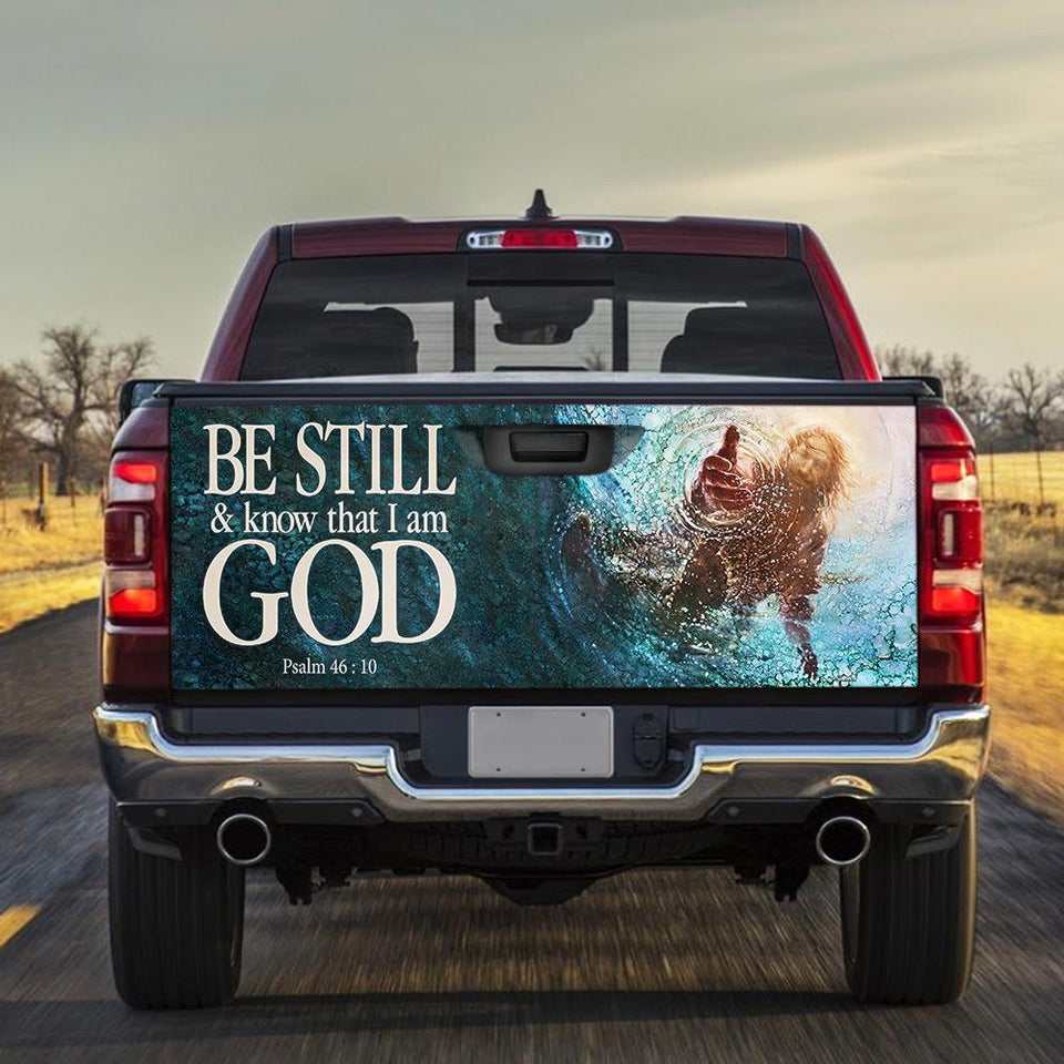 Gtruck Tailgate Decal Sticker Wrap Be Still And Know That I Am Tailgate Wrap Decals For Trucks
